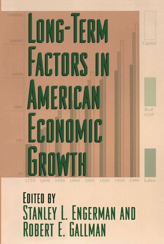 Longterm Factors In American Economic Growth Stanley L Engerman Editor Robert E Gallman Editor