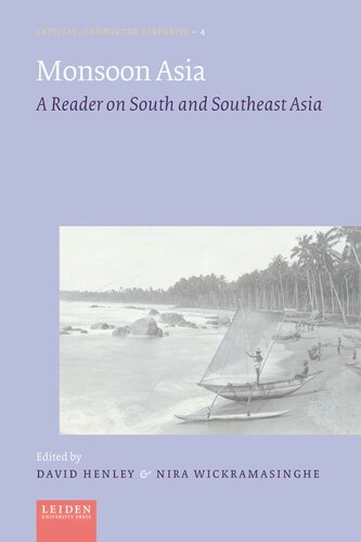 Monsoon Asia A Reader On South And Southeast Asia David Henley Editor Nira Wickramasinghe Editor