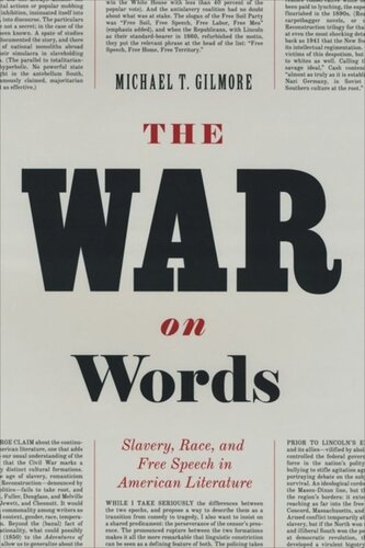 The War On Words Slavery Race And Free Speech In American Literature Michael T Gilmore