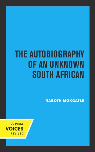 The Autobiography Of An Unknown South African Reprint 2019 Noboth Mokgatle