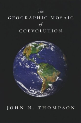 The Geographic Mosaic Of Coevolution John N Thompson