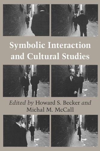 Symbolic Interaction And Cultural Studies 1st Edition Howard S Becker
