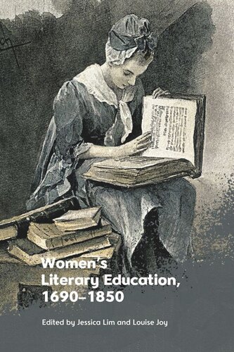 Womens Literary Education C 16901850 Louise Joy Editor Jessica Lim Editor