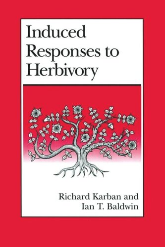 Induced Responses To Herbivory Richard Karban Ian T Baldwin