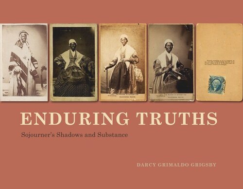 Enduring Truths Sojourners Shadows And Substance Darcy Grimaldo Grigsby