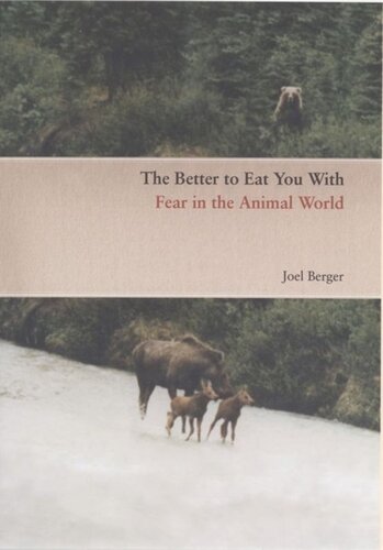 The Better To Eat You With Fear In The Animal World Joel Berger