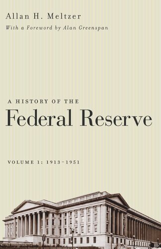 A History Of The Federal Reserve Volume 1 19131951 Allan H Meltzer