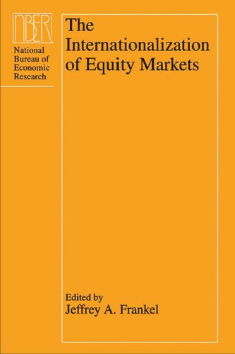 The Internationalization Of Equity Markets Jeffrey A Frankel Editor