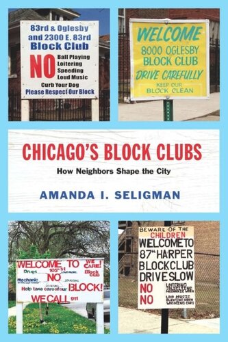 Chicagos Block Clubs How Neighbors Shape The City Amanda I Seligman