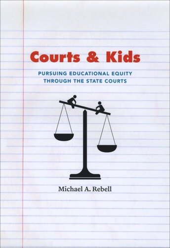 Courts And Kids Pursuing Educational Equity Through The State Courts Michael A Rebell