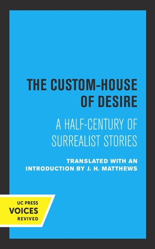 The Custom House Of Desire A Halfcentury Of Surrealist Stories Reprint 2019 J H Matthews