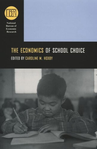 The Economics Of School Choice Caroline M Hoxby Editor