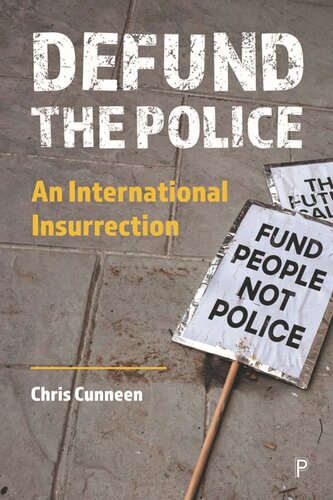 Defund The Police An International Insurrection Chris Cunneen