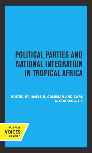 Political Parties And National Integration In Tropical Africa 2nd Printing Reprint 2019 James S Coleman