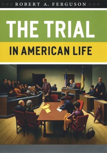 The Trial In American Life Robert A Ferguson