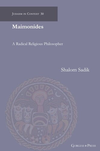 Maimonides A Radical Religious Philosopher Shalom Sadik