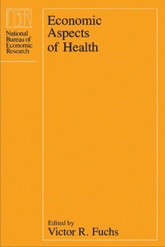 Economic Aspects Of Health Victor R Fuchs Editor