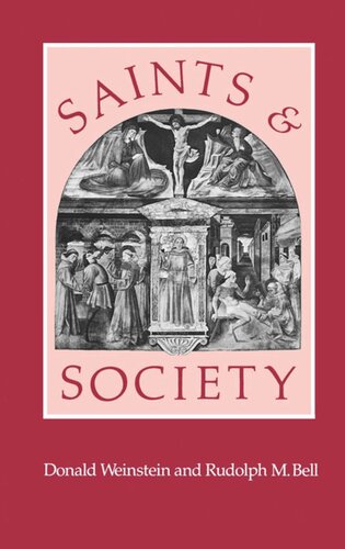 Saints And Society The Two Worlds Of Western Christendom 10001700 Donald Weinstein Rudolph M Bell