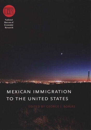 Mexican Immigration To The United States George J Borjas Editor