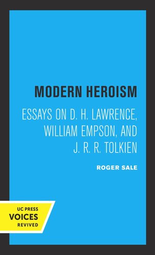 Modern Heroism Essays On D H Lawrence William Empson And J R R Tolkien 2nd Printing Reprint 2019 Roger Sale