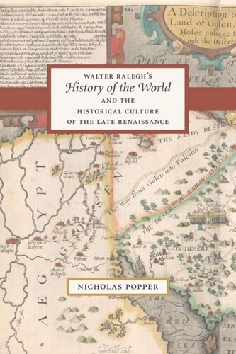 Walter Raleghs History Of The World And The Historical Culture Of The Late Renaissance Nicholas Popper