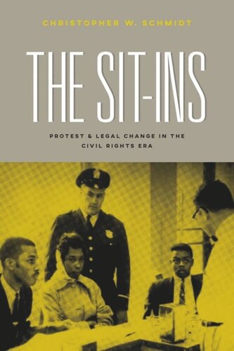 The Sitins Protest And Legal Change In The Civil Rights Era Christopher W Schmidt