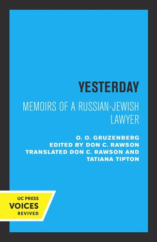 Yesterday Memoirs Of A Russianjewish Lawyer Reprint 2019 Oo Gruzenberg Editor Don C Rawson Editor