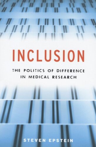Inclusion The Politics Of Difference In Medical Research Steven Epstein