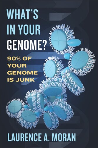 Whats In Your Genome 90 Of Your Genome Is Junk Laurence A Moran