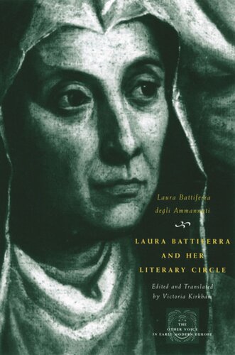 Laura Battiferra And Her Literary Circle An Anthology A Bilingual Edition Laura Battiferra Degli Ammannati Victoria Kirkham