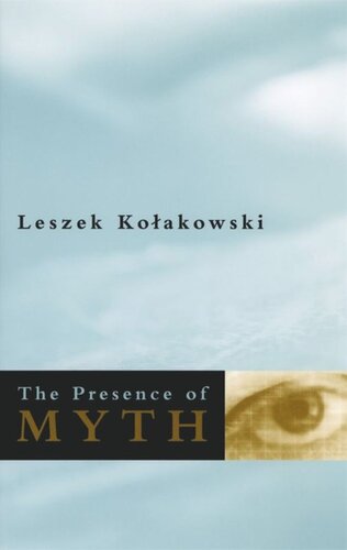 The Presence Of Myth Leszek Kolakowski Adam Czerniawski