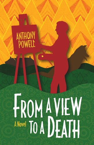 From A View To A Death A Novel Anthony Powell