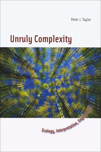 Unruly Complexity Ecology Interpretation Engagement Peter J Taylor