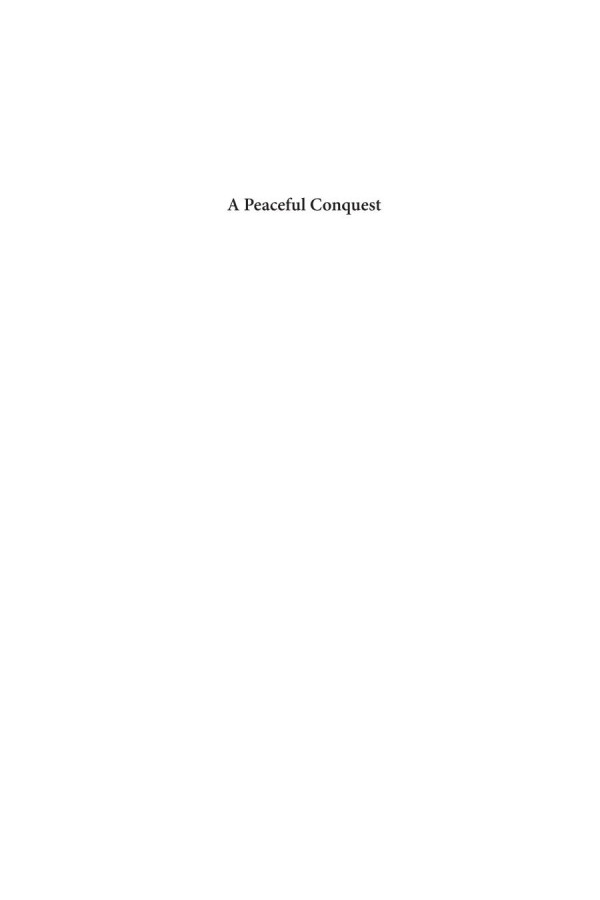 A Peaceful Conquest Woodrow Wilson Religion And The New World Order Cara Lea Burnidge