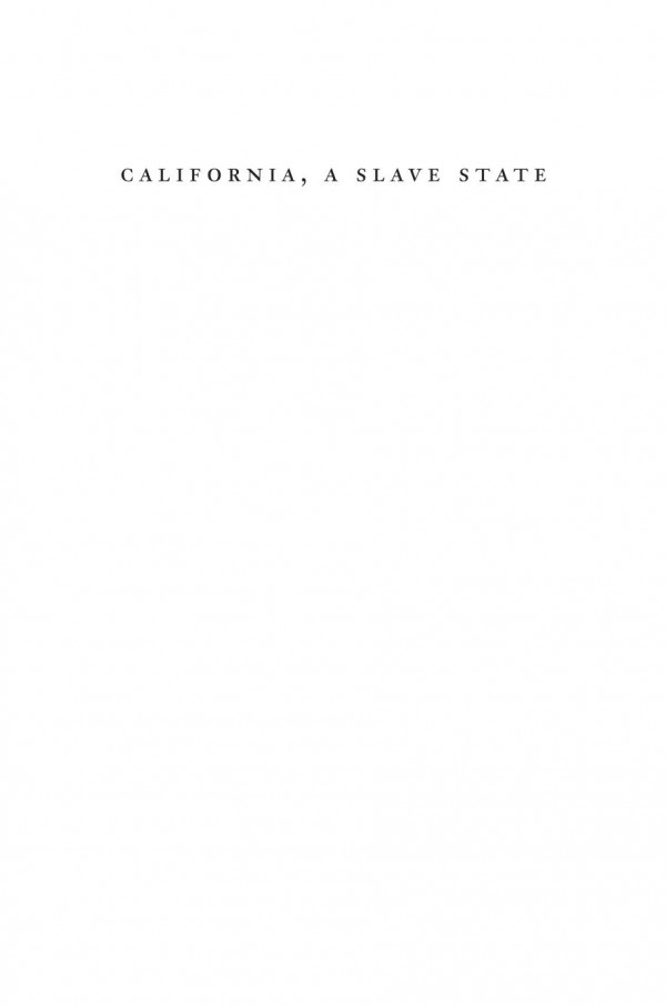 California A Slave State Jean Pfaelzer