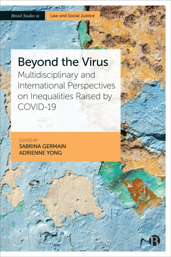 Beyond The Virus Multidisciplinary And International Perspectives On Inequalities Raised By Covid19 Sabrina Germain Editor Adrienne Yong Editor