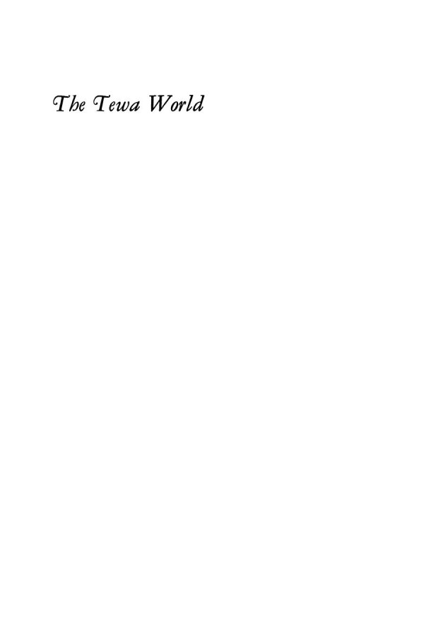The Tewa World Space Time Being And Becoming In A Pueblo Society Alfonso Ortiz