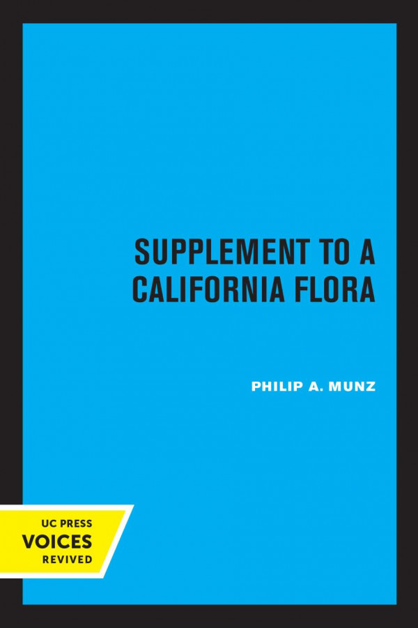 Supplement To A California Flora Reprint 2019 Philip A Munz