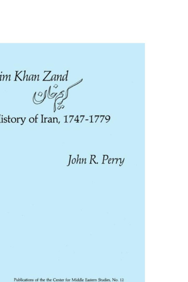 Karim Khan Zand A History Of Iran 17471779 John R Perry