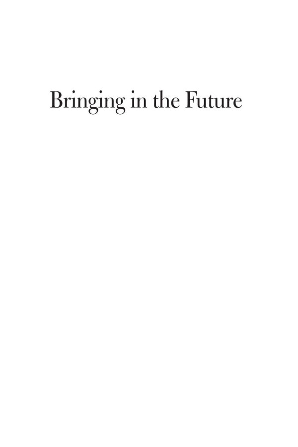 Bringing In The Future Strategies For Farsightedness And Sustainability In Developing Countries William Ascher