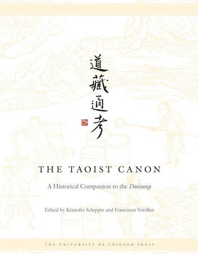 The Taoist Canon A Historical Companion To The Daozang Kristofer Schipper Editor Franciscus Verellen Editor
