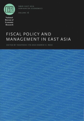 Fiscal Policy And Management In East Asia Takatoshi Ito Editor Andrew K Rose Editor