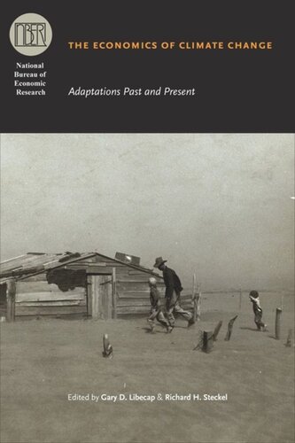 The Economics Of Climate Change Adaptations Past And Present Gary D Libecap Editor Richard H Steckel Editor
