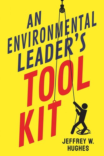An Environmental Leaders Tool Kit Jeffrey W Hughes