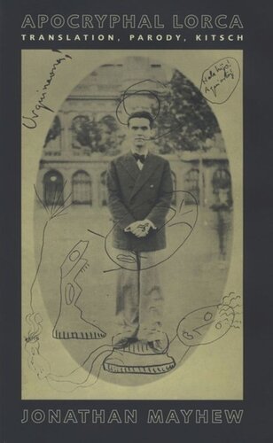 Apocryphal Lorca Translation Parody Kitsch Jonathan Mayhew