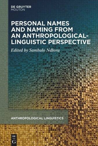 Personal Names And Naming From An Anthropologicallinguistic Perspective Sambulo Ndlovu Editor