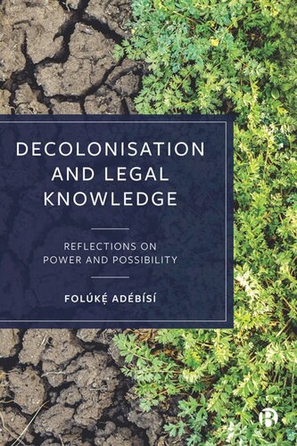 Decolonisation And Legal Knowledge Reflections On Power And Possibility Folk Adbs