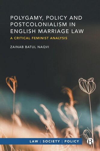 Polygamy Policy And Postcolonialism In English Marriage Law A Critical Feminist Analysis Zainab Naqvi