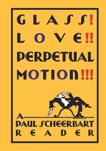 Glass Love Perpetual Motion A Paul Scheerbart Reader Paul Scheerbart Editor Josiah Mcelheny Editor Christine Burgin Editor