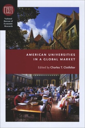 American Universities In A Global Market Charles T Clotfelter Editor